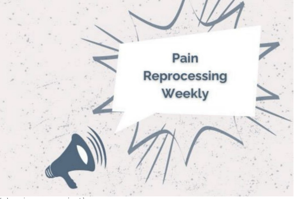Pain Reprocessing Weekly